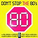 Dont Stop The 80s (14.05.2001) including Big In Japan